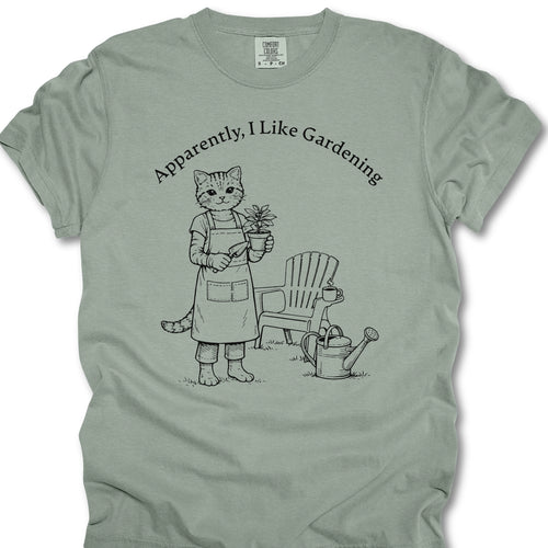 Apparently, I Like Gardening T-shirt